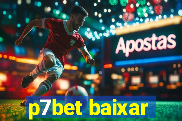 p7bet baixar